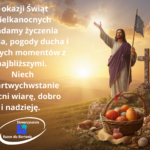 Z okazji Świąt Wielkanocnych składamy życzenia zdrowia, pogody ducha i pięknych momentów z najbliższymi. Niech Zmartwychwstanie umocni wiarę, dobro i nadzieję. Zarząd Stowarzyszenia